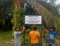 Pemilik Tanah di Kab.Rokan Hulu Pasang Plang Nama, Tepis Pihak Ketiga Klaim Pemilik Sawit