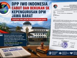 DPP IWO Indonesia Cabut dan Bekukan SK Kepengurusan DPW Jawa Barat